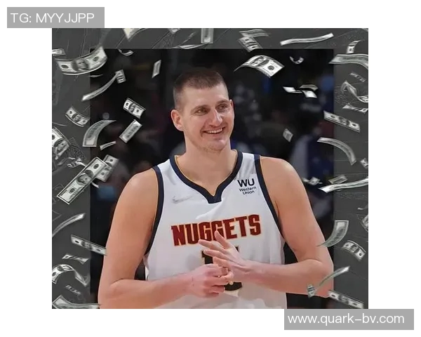 约基奇近期表现惊艳场均45分185板135助创历史新高